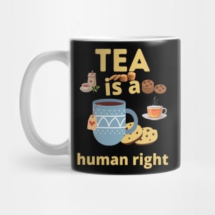 Tea is a human right Mug